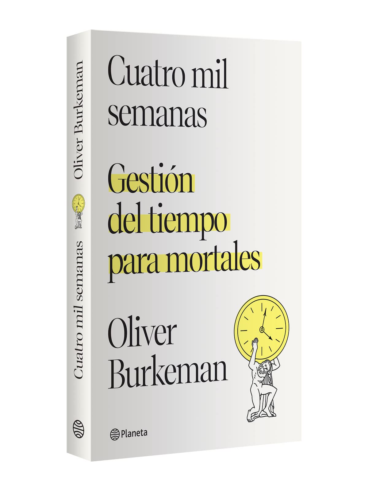 Cuatro mil semanas | Gestión del tiempo para mortales