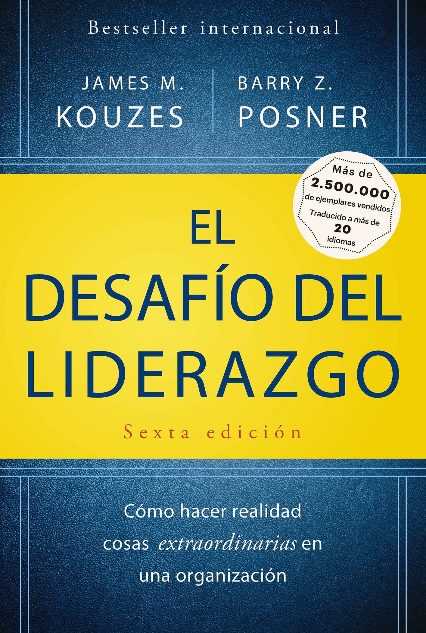 El desafío del liderazgo | Cómo hacer realidad cosas extraordinarias en una organización