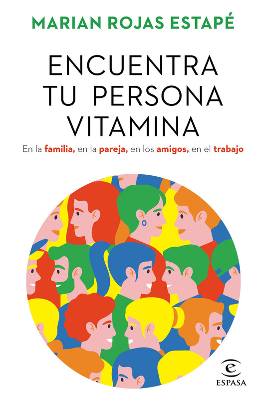 Encuentra tu persona vitamina | En la familia, en la pareja, en los amigos, en el trabajo