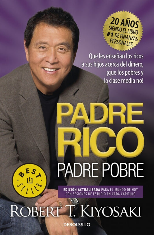Padre Rico, Padre Pobre | Qué les enseñan los ricos a sus hijos acerca del dinero, ¡que los pobres y la clase media no!