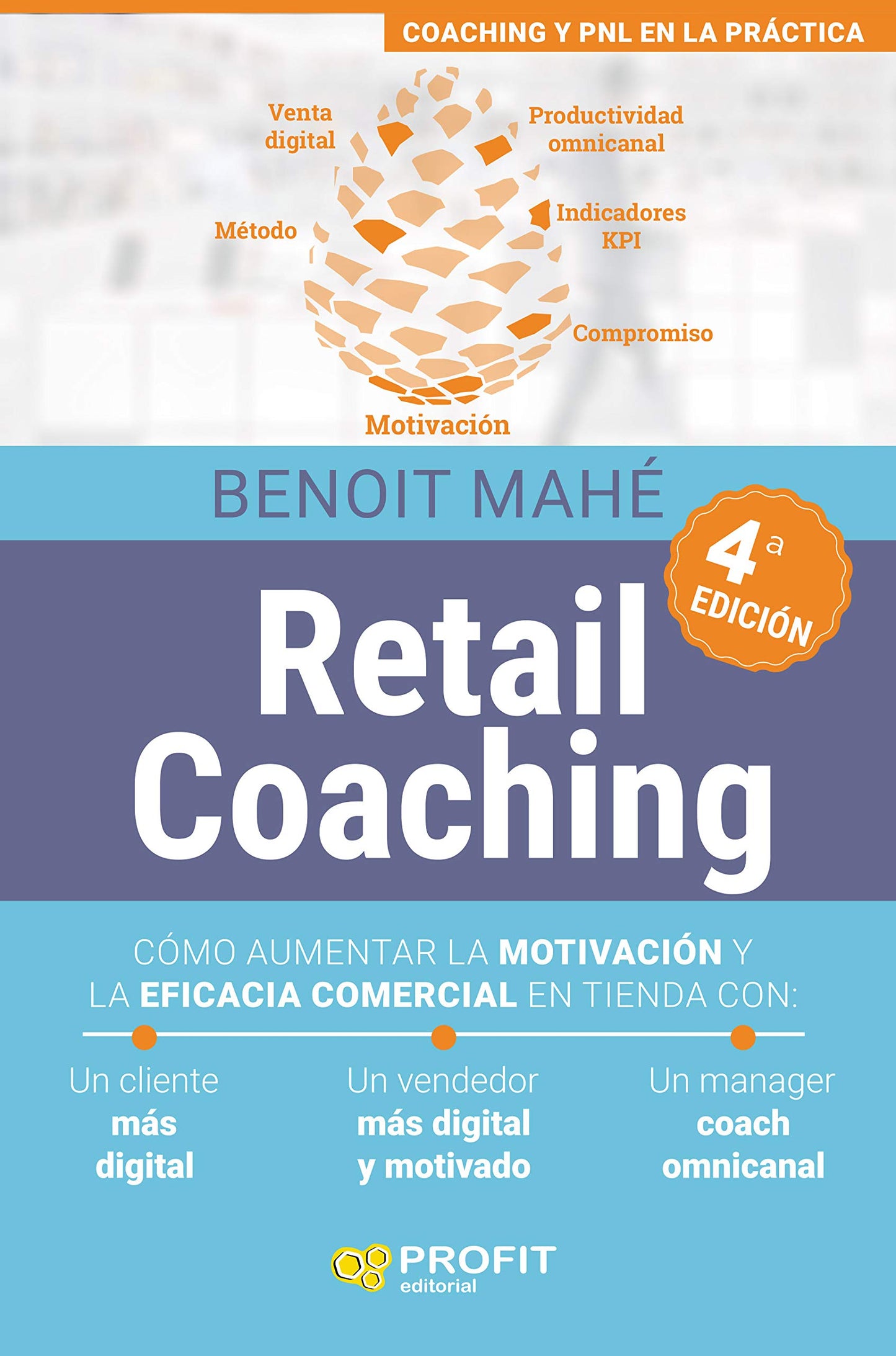 Retail Coaching (4a. edición) | Cómo aumentar la motivación y la eficacia comercial en tienda