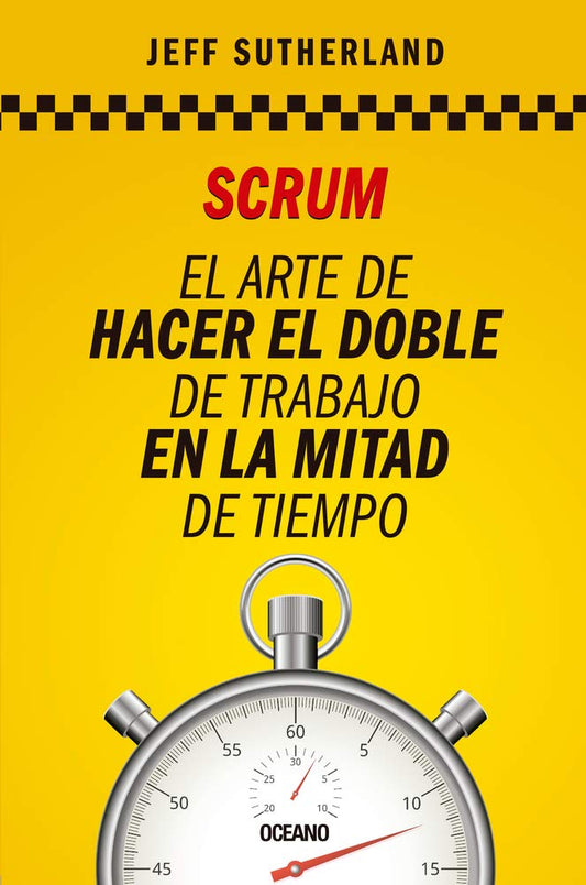 Scrum | El arte de hacer el doble de trabajo en la mitad de tiempo