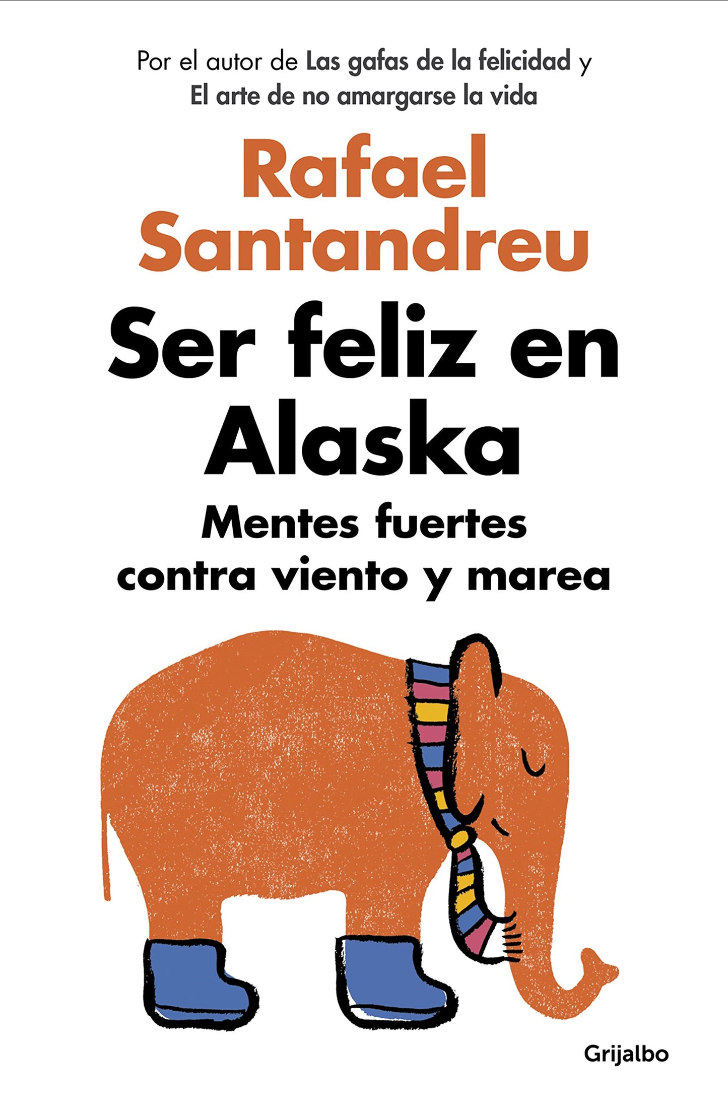 Ser feliz en Alaska | Mentes fuertes contra viento y marea