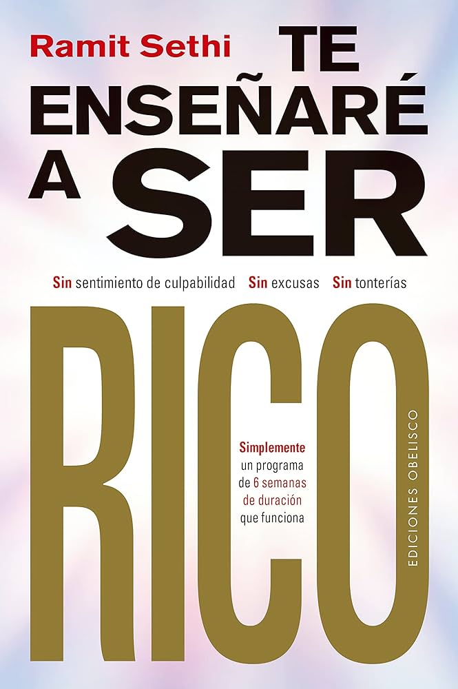 Te enseñaré a ser rico | Sin sentimiento de culpa, sin excusas, sin tonterías.