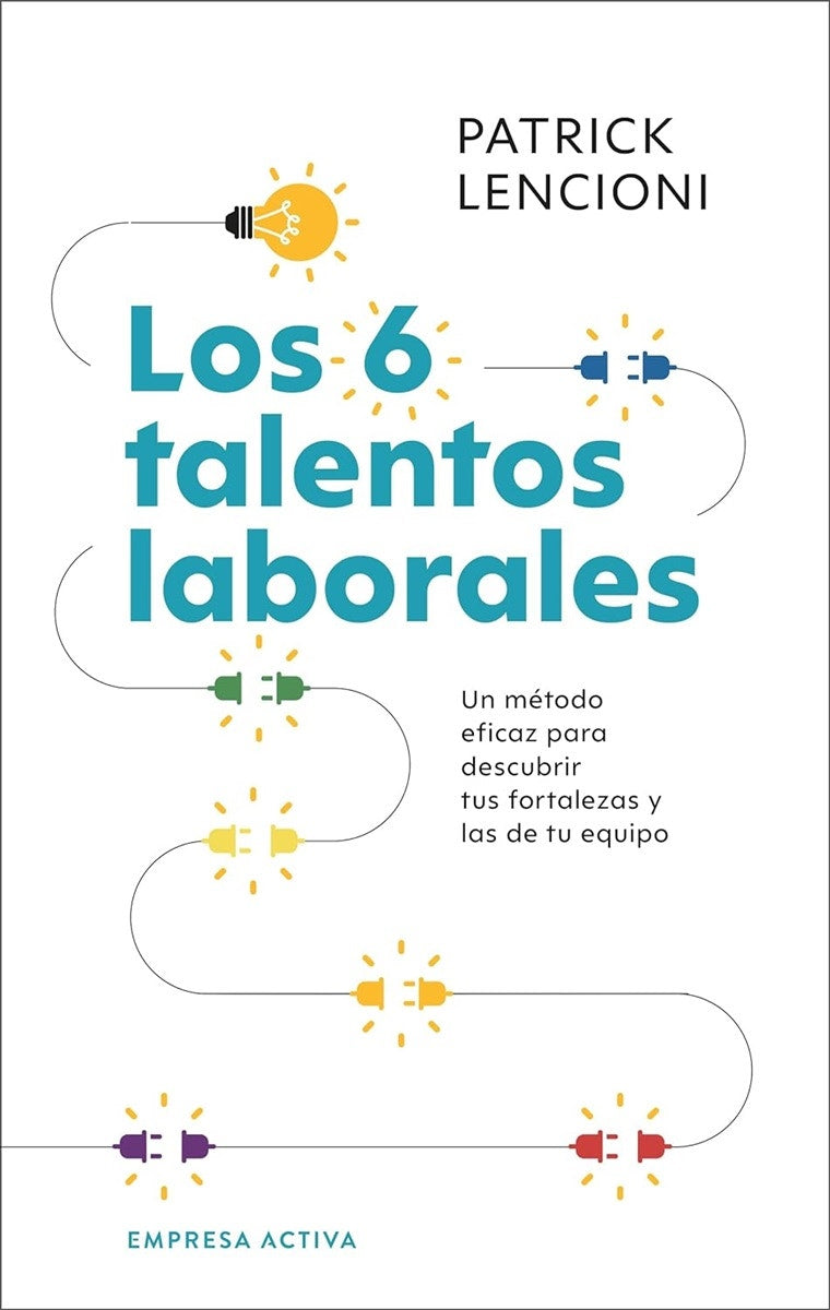 Los 6 talentos laborales - Patrick Lencioni