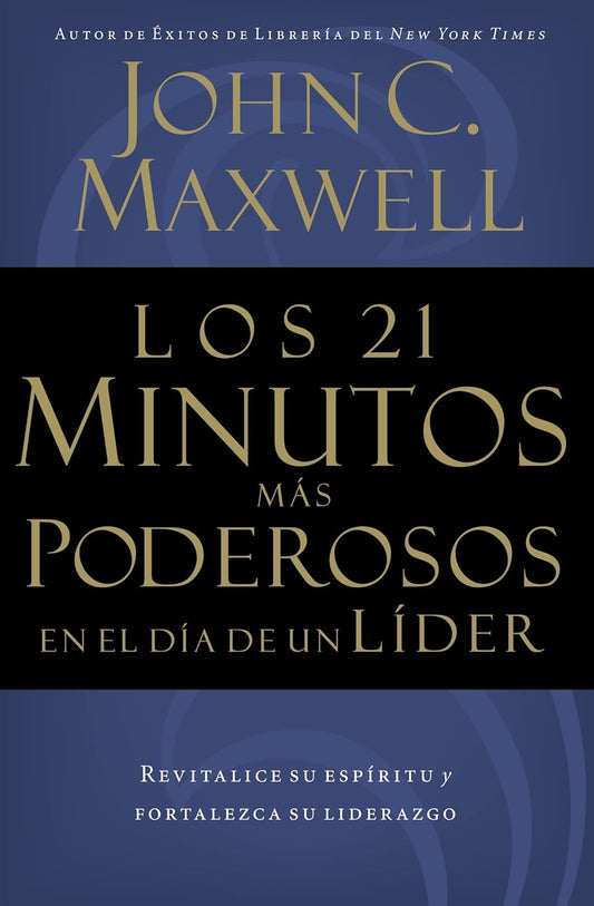 Los 21 minutos más poderosos en el día de un Líder  | Revitalice su espíritu y fortalezca su liderazgo