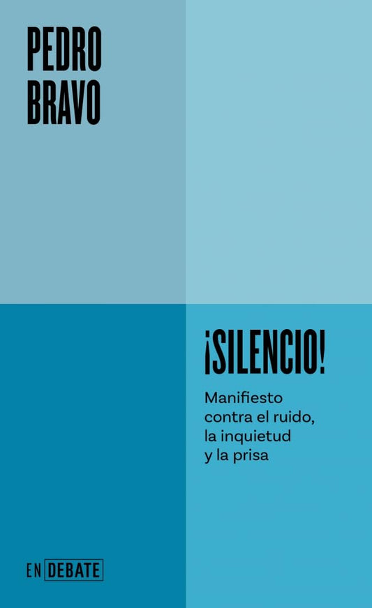 ¡Silencio! | Manifiesto contra el ruido, la inquietud