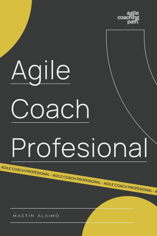 Agile Coach Profesional | El camino de un coach hacia la agilidad empresarial