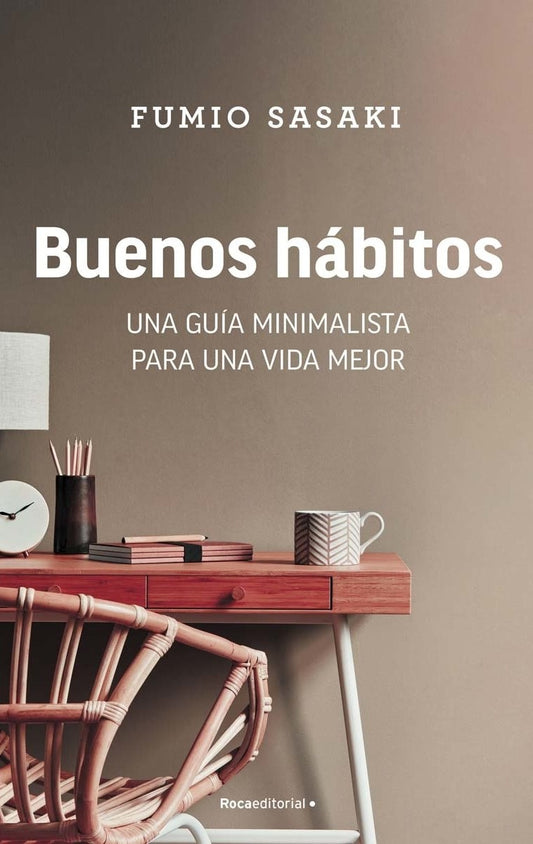 Buenos hábitos | Una guía minimalista para una vida mejor