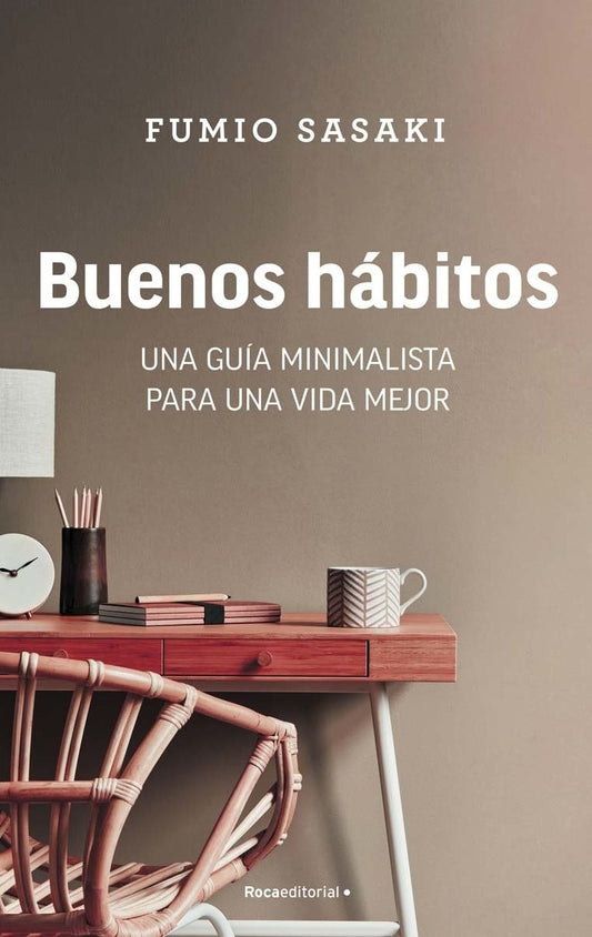 Buenos hábitos | Una guía minimalista para una vida mejor | FDS
