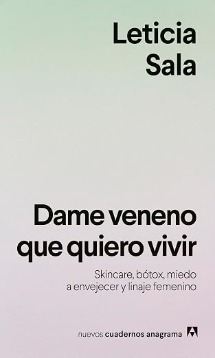 Dame veneno que quiero vivir | Una reflexión sobre la cultura del skincare y la imagen