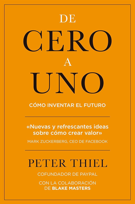 De cero a uno | Cómo inventar el futuro