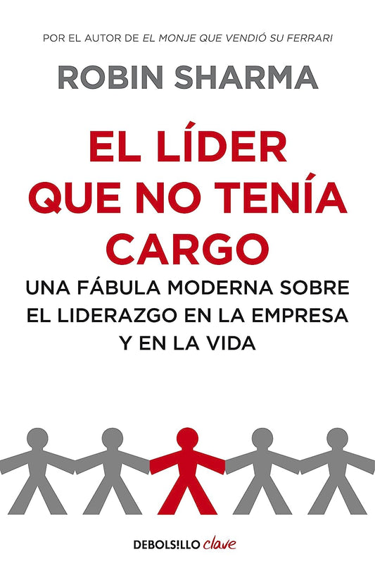 El líder que no tenía cargo | Una fábula moderna sobre el liderazgo en la empresa y en la vida