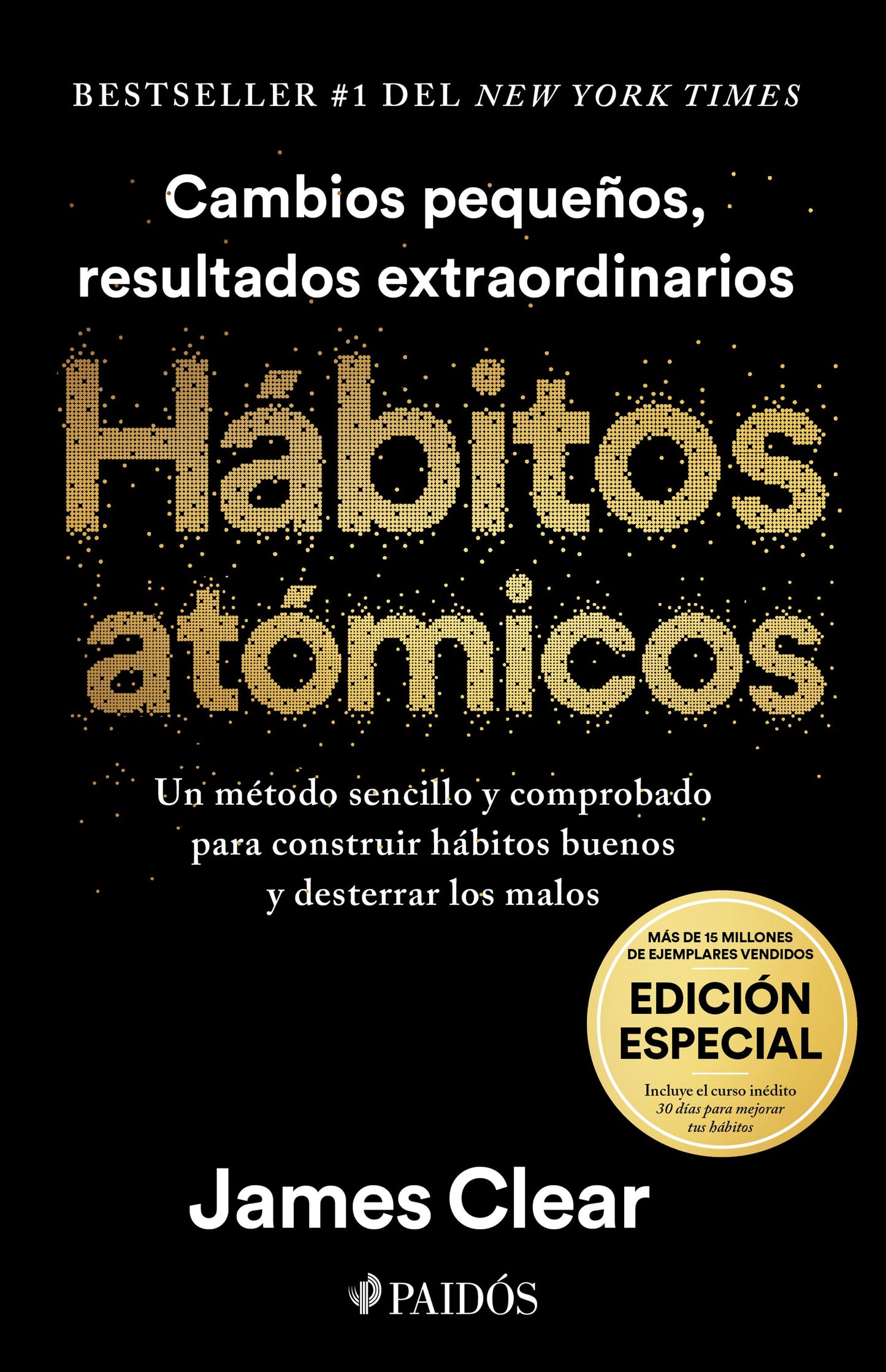 Hábitos Atómicos (TD) | Edición especial que incluye curso inédito 30 días para mejorar tus hábitos