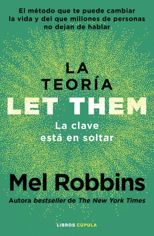 La teoría Let Them | La clave está en soltar