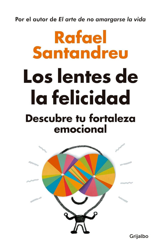 Los lentes de la felicidad | Descubre tu fortaleza emocional