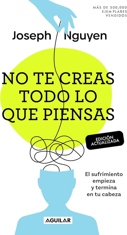 No te creas todo lo que piensas | El sufrimiento empieza y termina en tu cabeza
